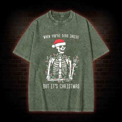You Are Dead Inside But It's Christmas Washed T-shirt