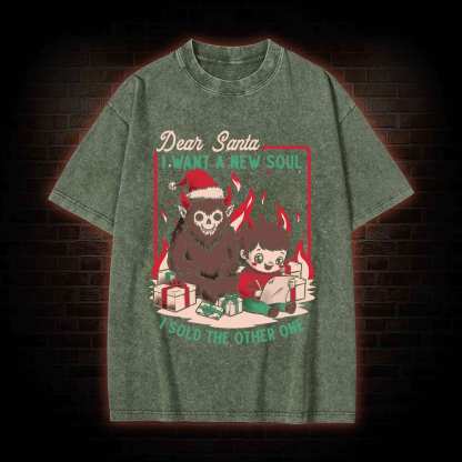 Dear Santa I Want A New Soul Washed T-shirt