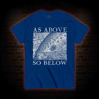 As Above So Below T-shirt