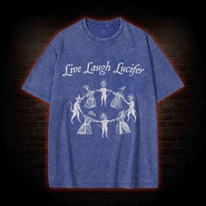 Live Laugh Lucifer Washed T-shirt