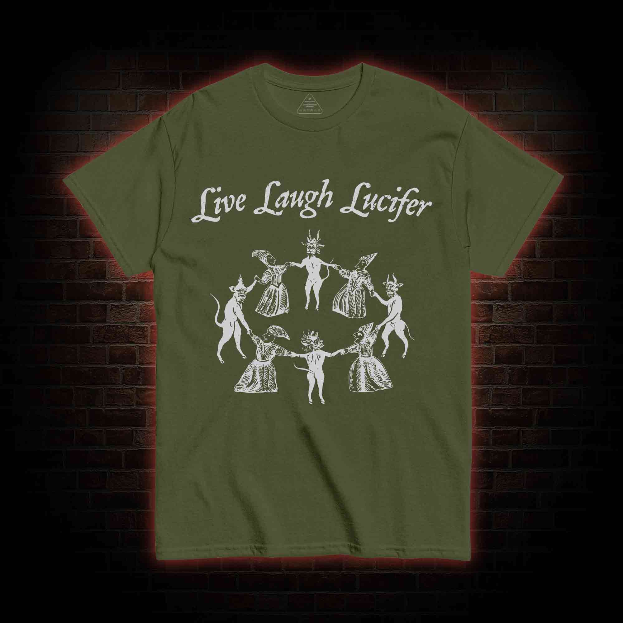 Live Laugh Lucifer T-shirt