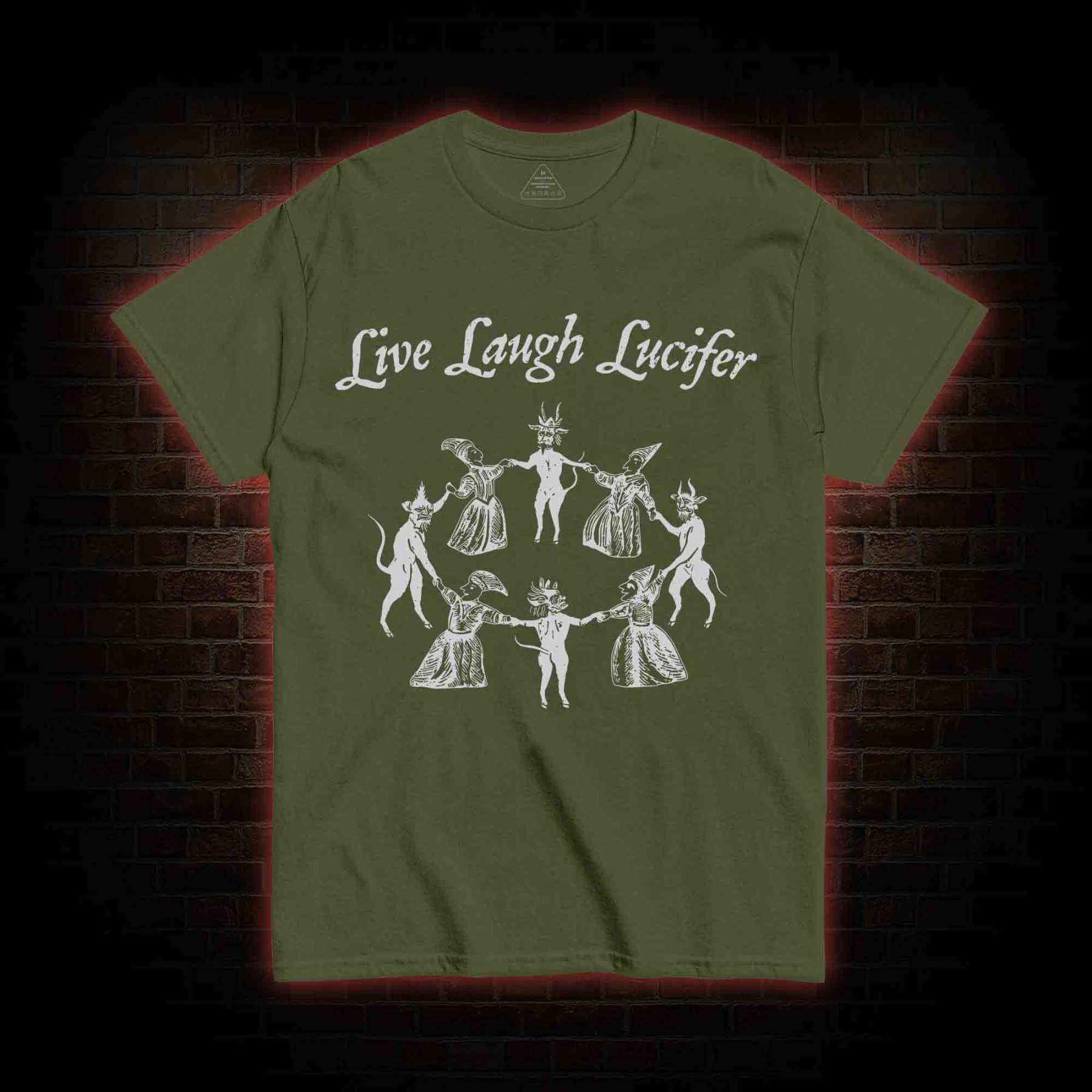 Live Laugh Lucifer T-shirt