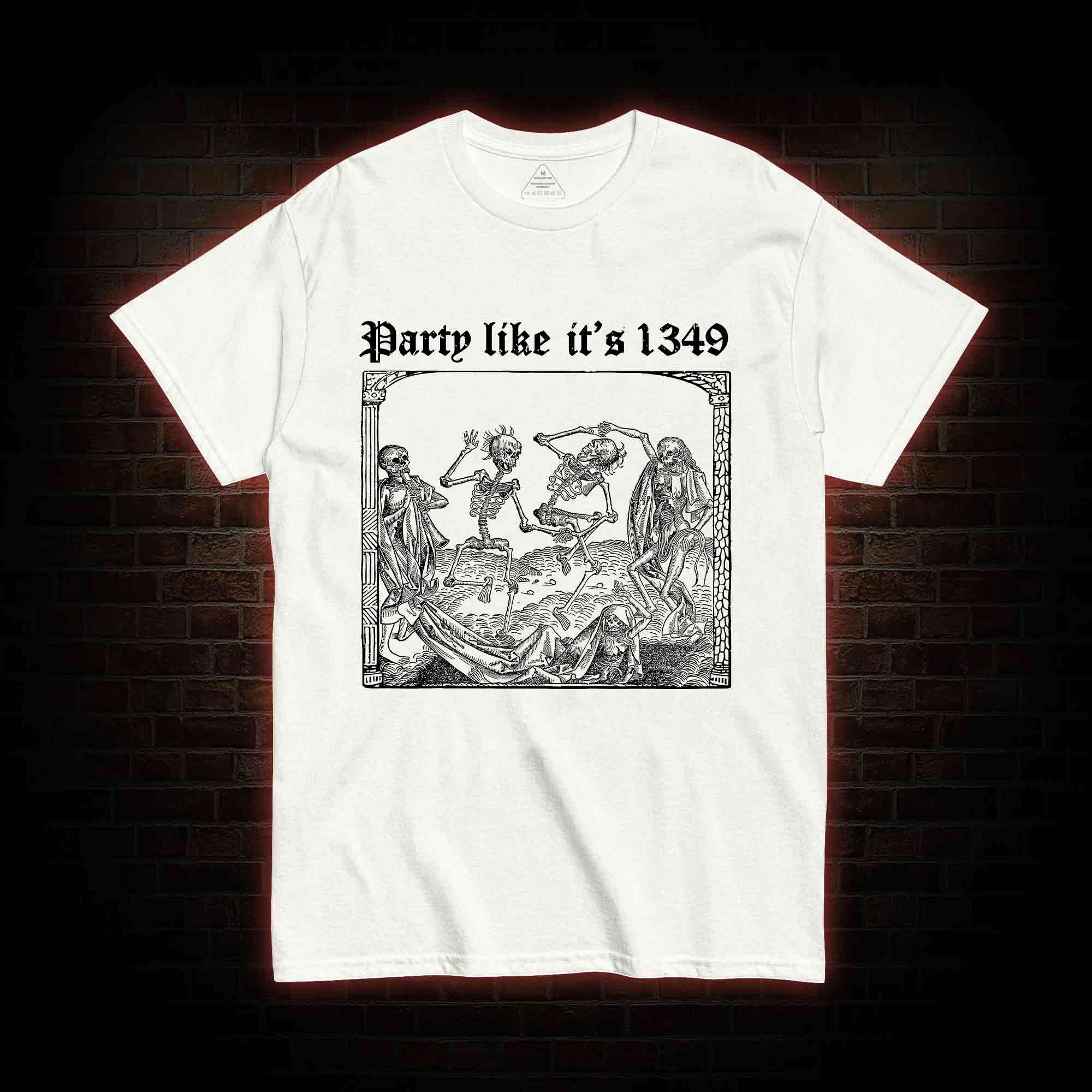 Party Like It's 1349 T-shirt