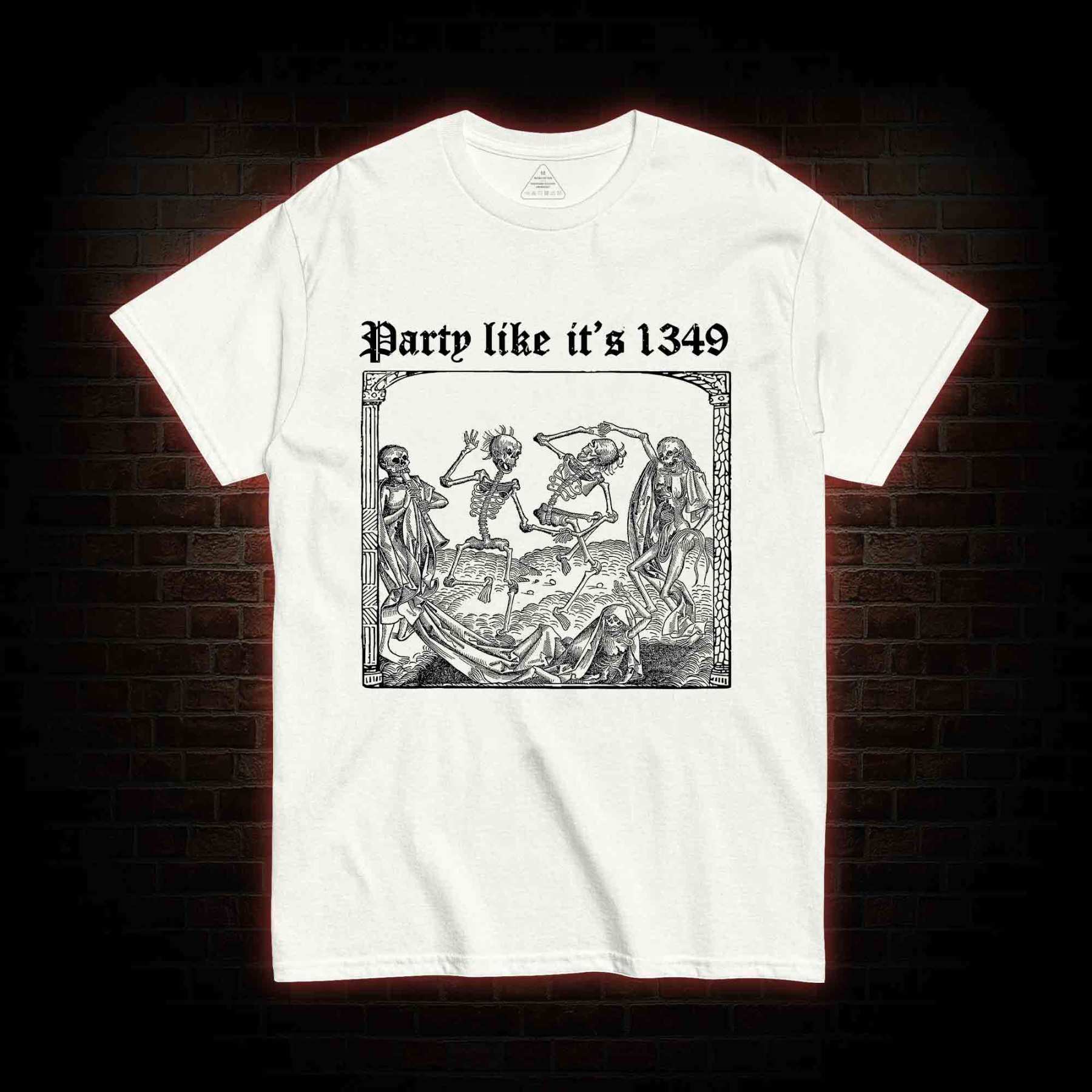 Party Like It's 1349 T-shirt