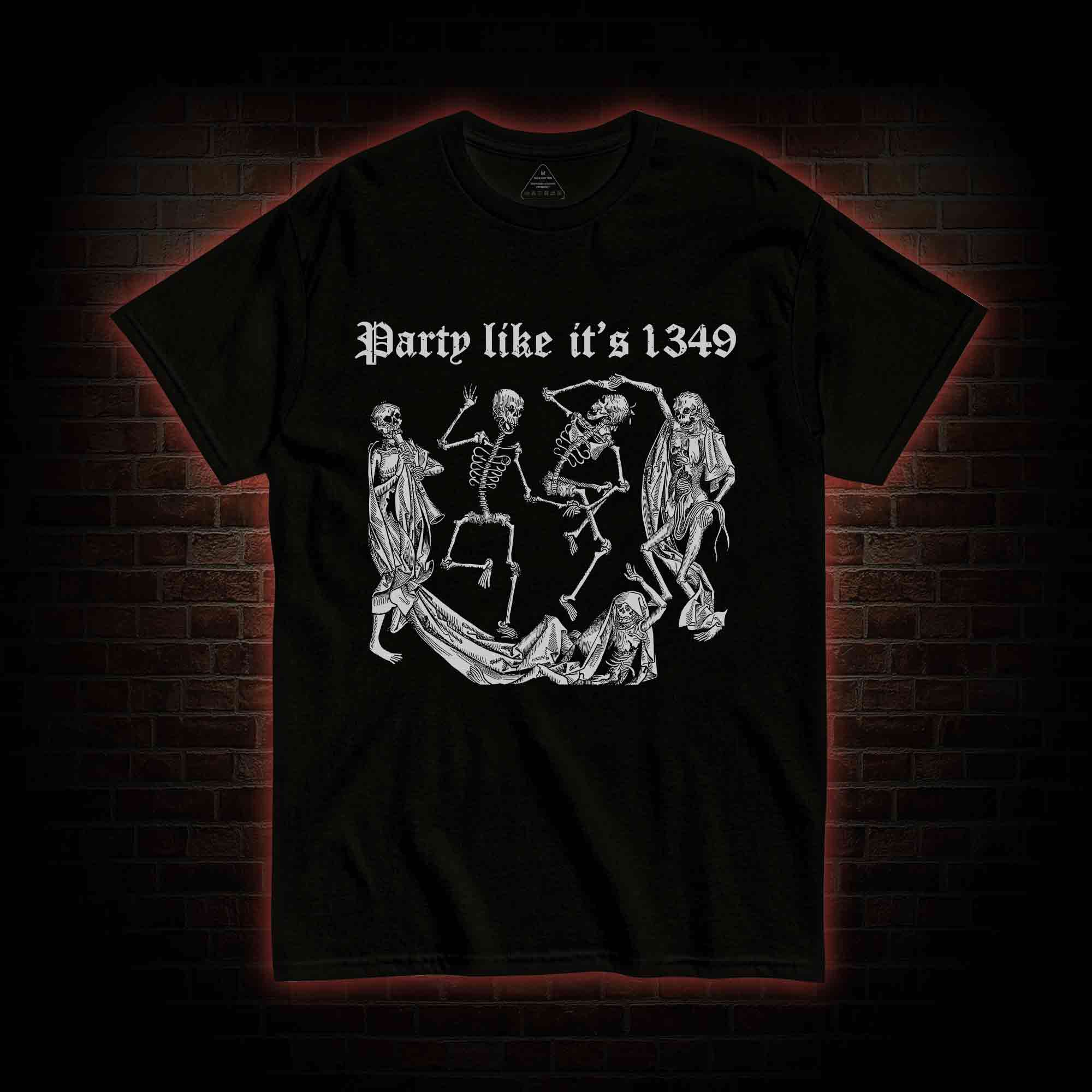 Party Like It's 1349 T-shirt