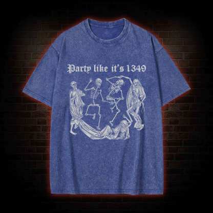 Party Like It's 1349 Washed T-shirt