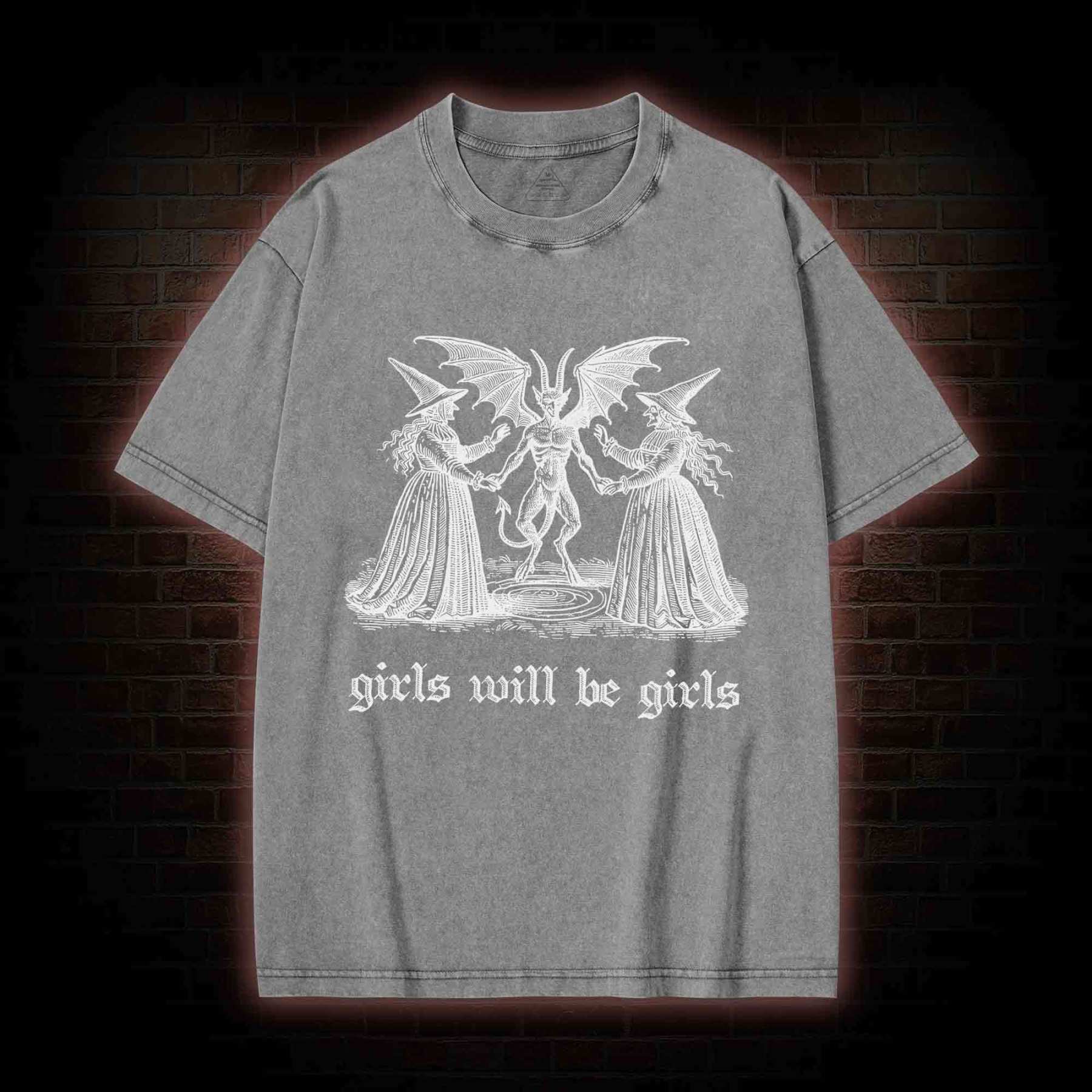 Girls Will Be Girls Washed T-shirt