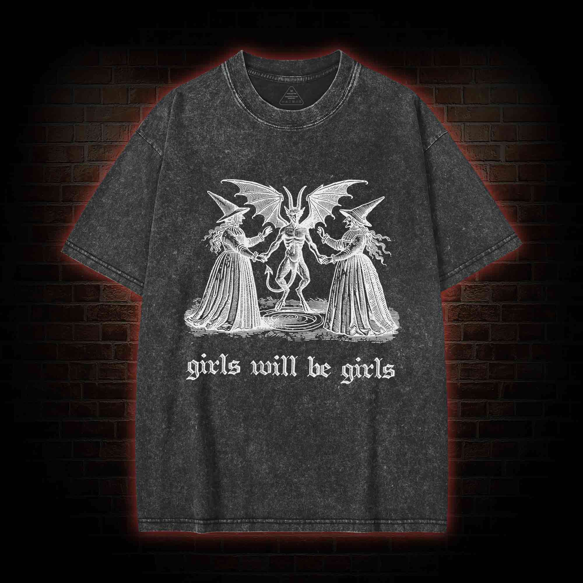 Girls Will Be Girls Washed T-shirt