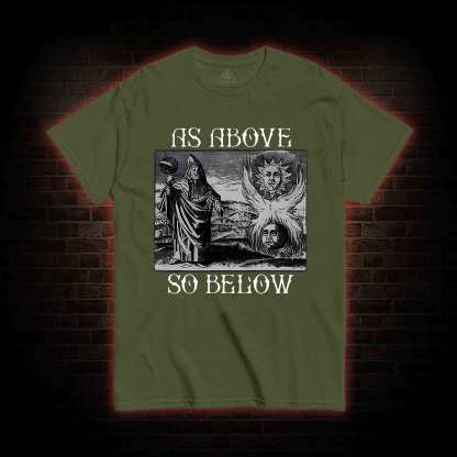 As Above So Below T-shirt