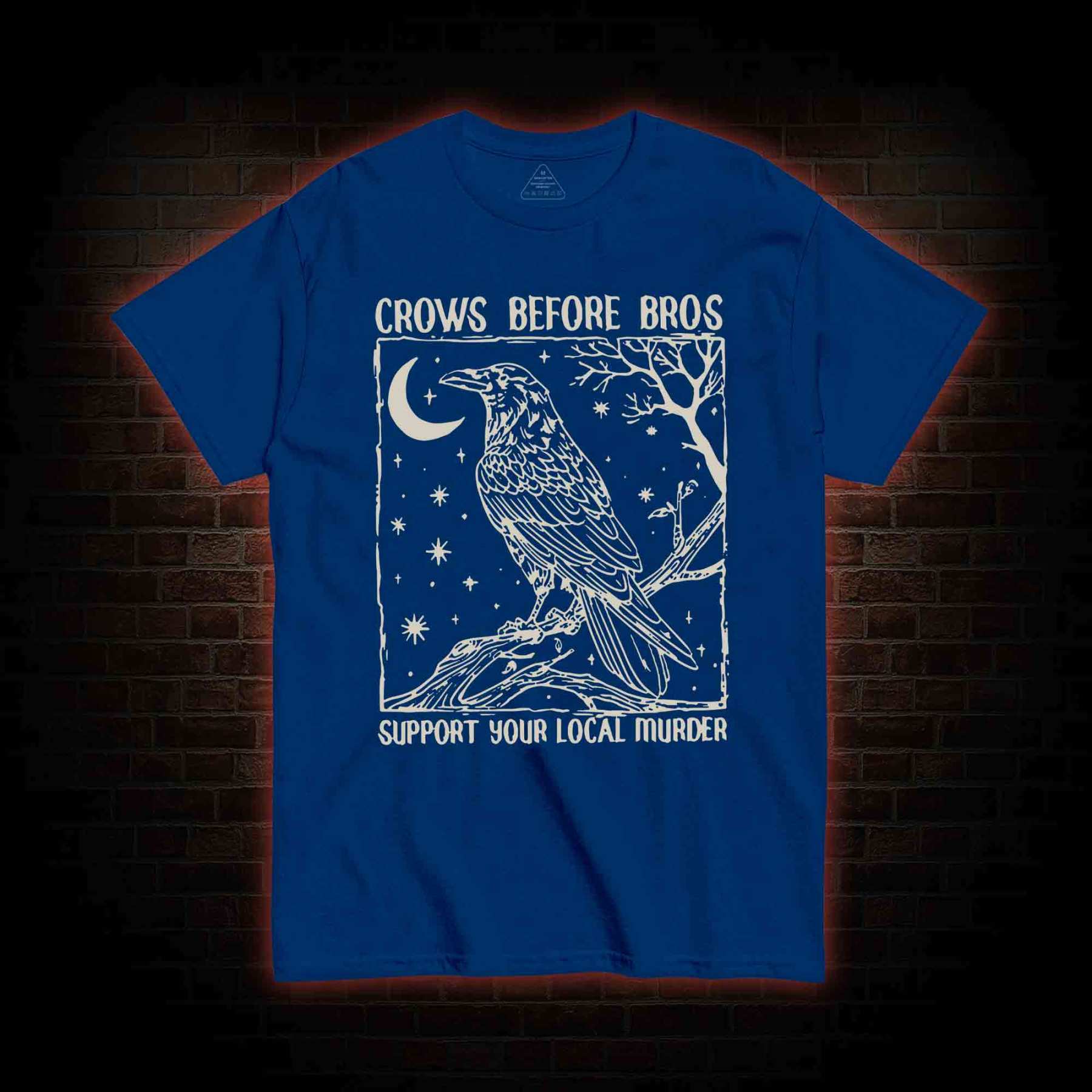 Crows Before Bros - Support Your Local Murder T-shirt