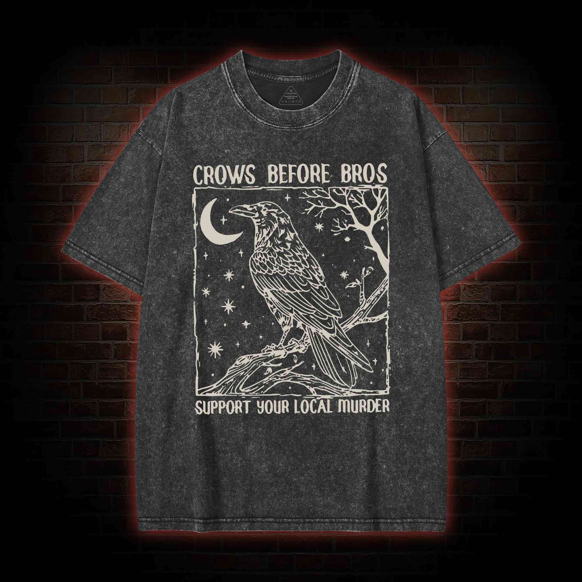 Crows Before Bros - Support Your Local Murder Washed T-shirt