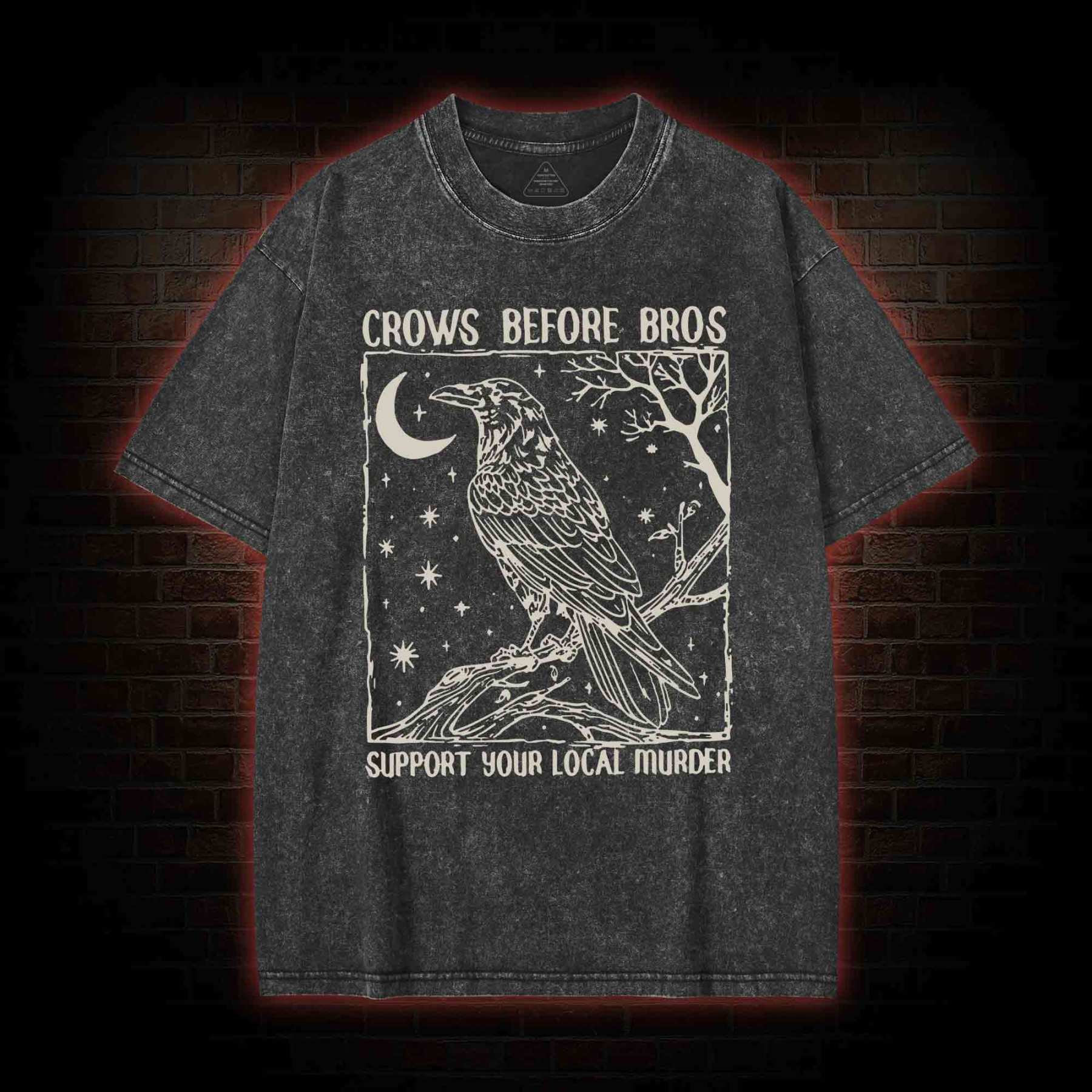 Crows Before Bros - Support Your Local Murder Washed T-shirt