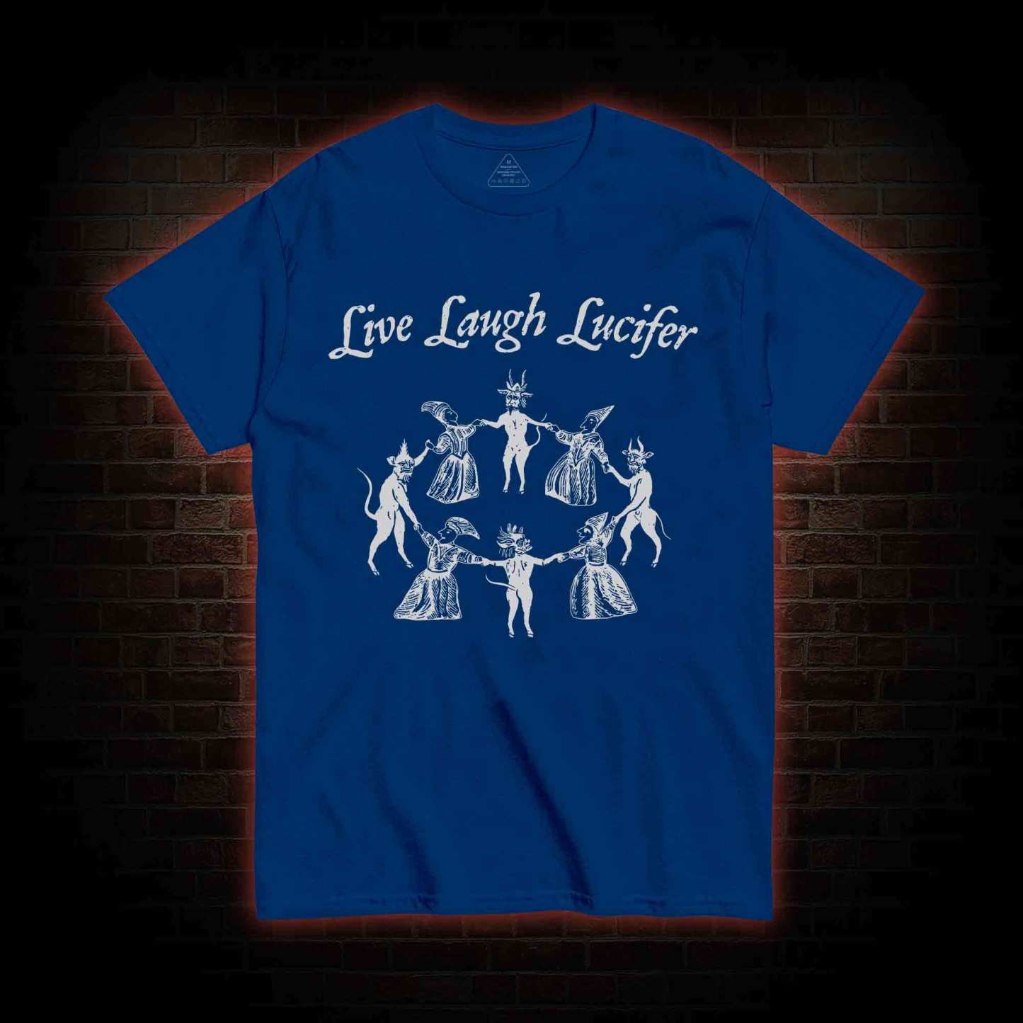 Live Laugh Lucifer T-shirt