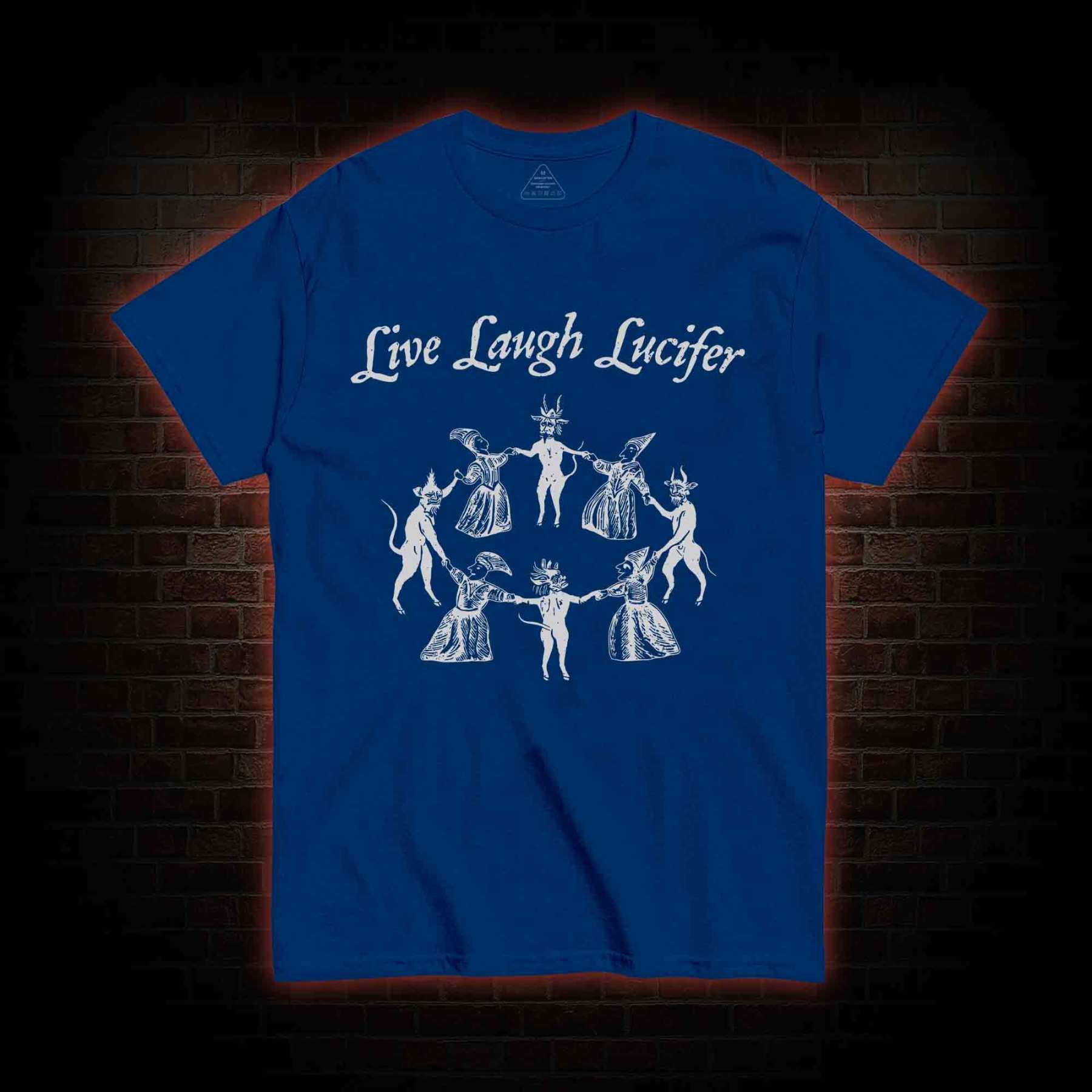 Live Laugh Lucifer T-shirt