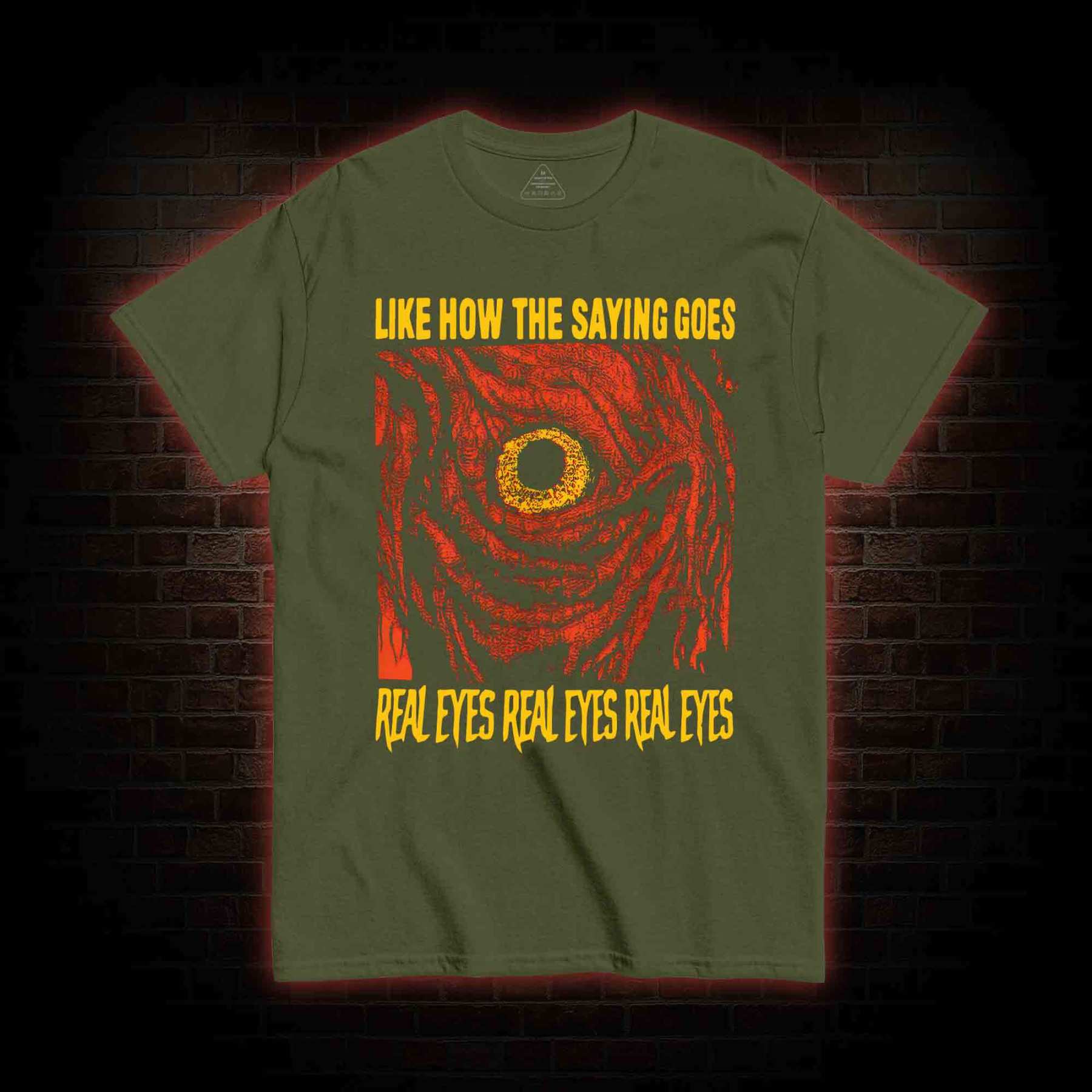 Like How The Saying Goes T-shirt