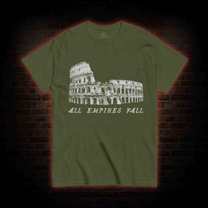All Empires Fall  T-shirt
