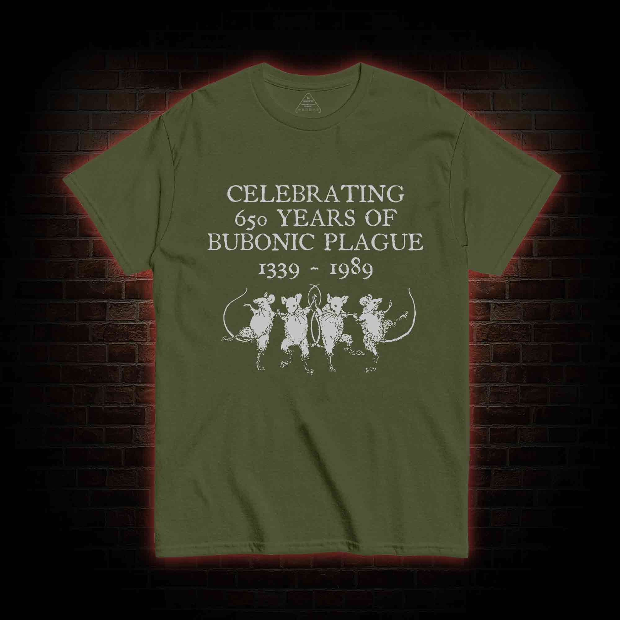 Celebrating 650 Years Of Bubonic Plague 1339-1989 T-shirt