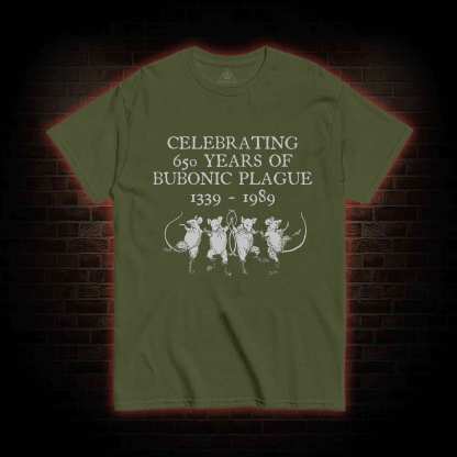 Celebrating 650 Years Of Bubonic Plague 1339-1989 T-shirt