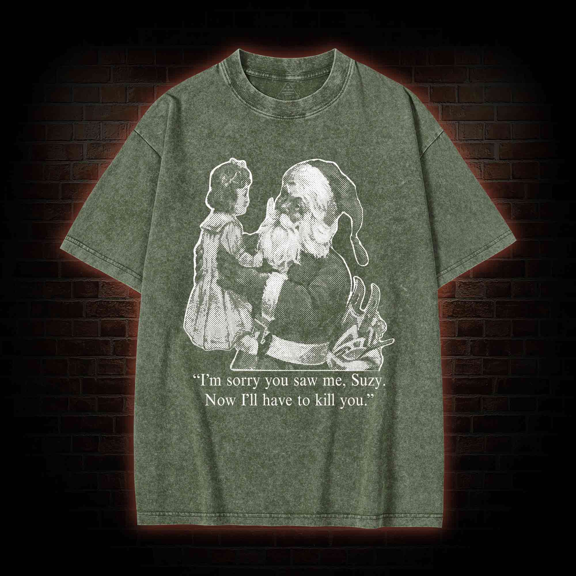 I'll Have To Kill You Washed T-shirt