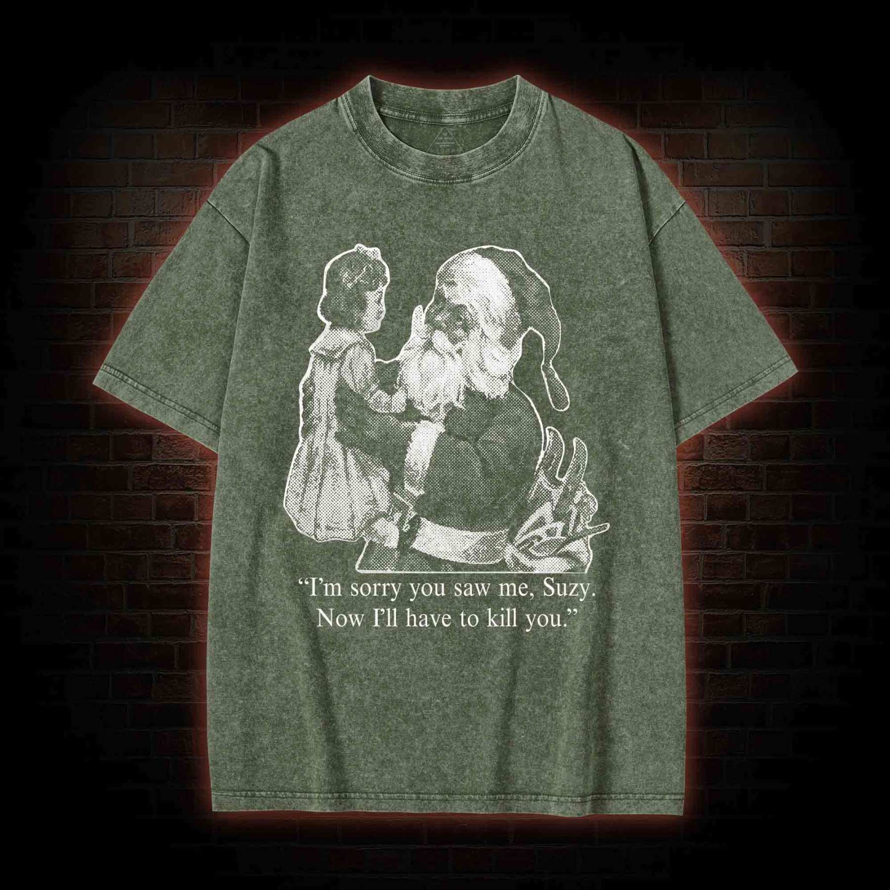 I'll Have To Kill You Washed T-shirt