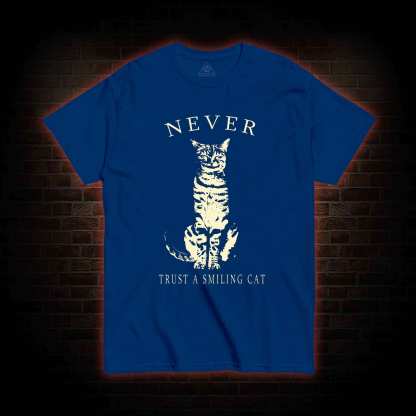Never Trust A Smiling Cat T-shirt