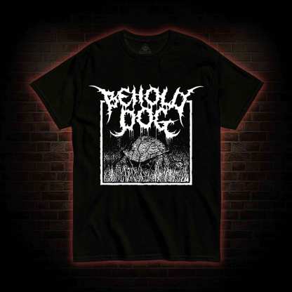 Behold Dog T-shirt