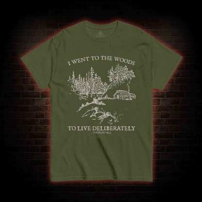 I Went To The Woods T-Shirt 