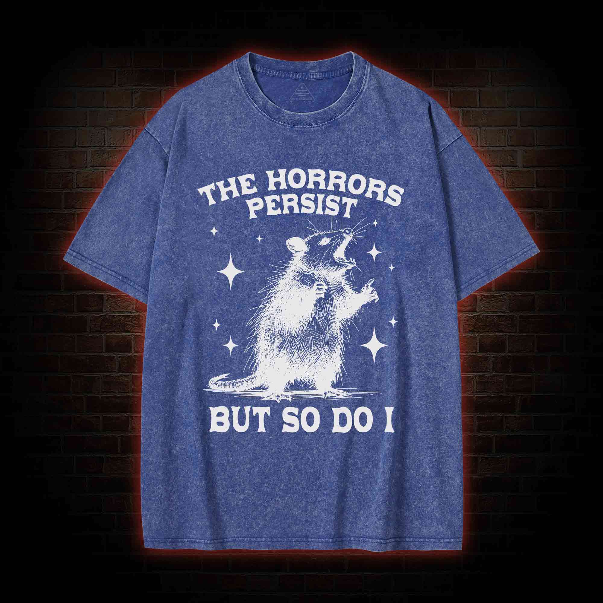 The Horrors Persist but so Do I Washed T-shirt