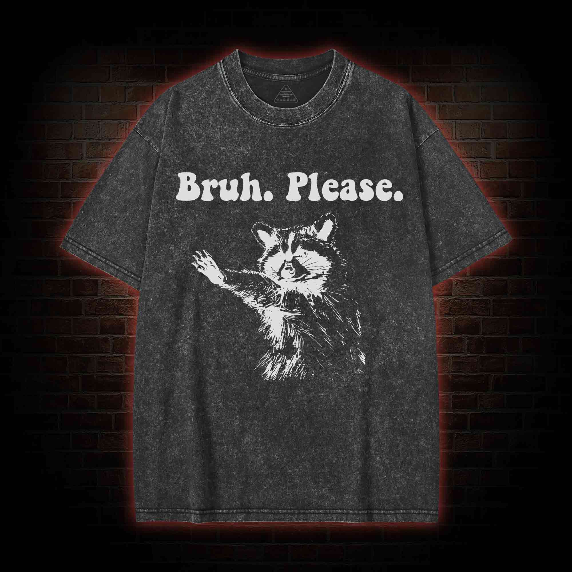 Bruh Please Washed T-shirt