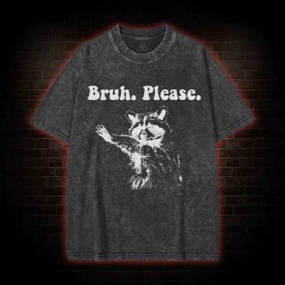 Bruh Please Washed T-shirt