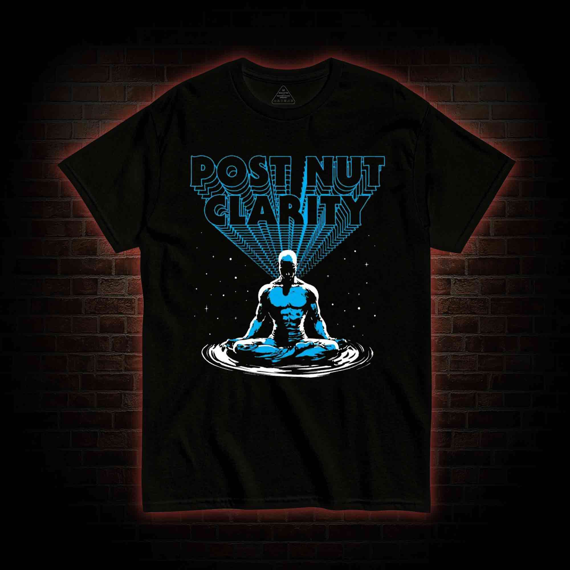 Post Nut Clarity T-Shirt 