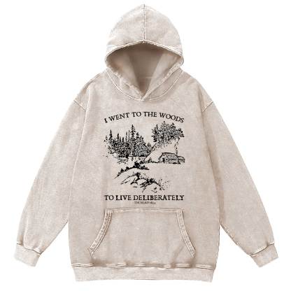 I Went To The Woods Washed Hoodie