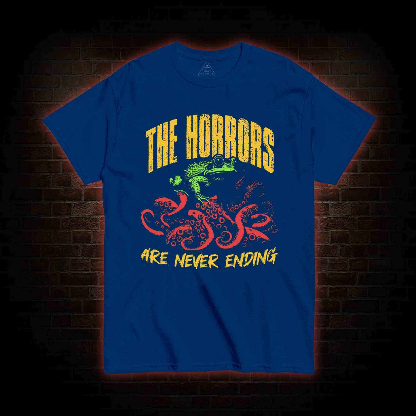 The Horrors Are Never Ending T-shirt