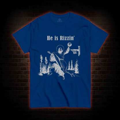 He Is Rizzin' T-shirt