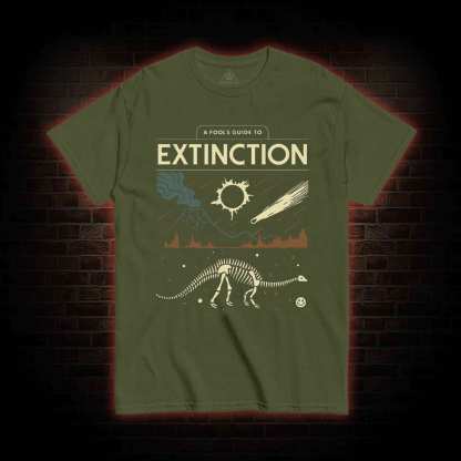 A Fool's Guide To Extinction T-shirt