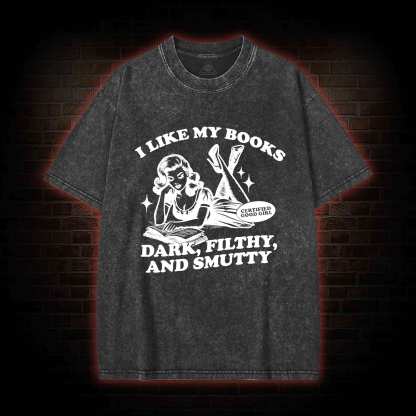 I Like My Books Washed T-shirt