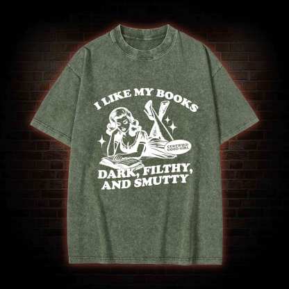 I Like My Books Washed T-shirt