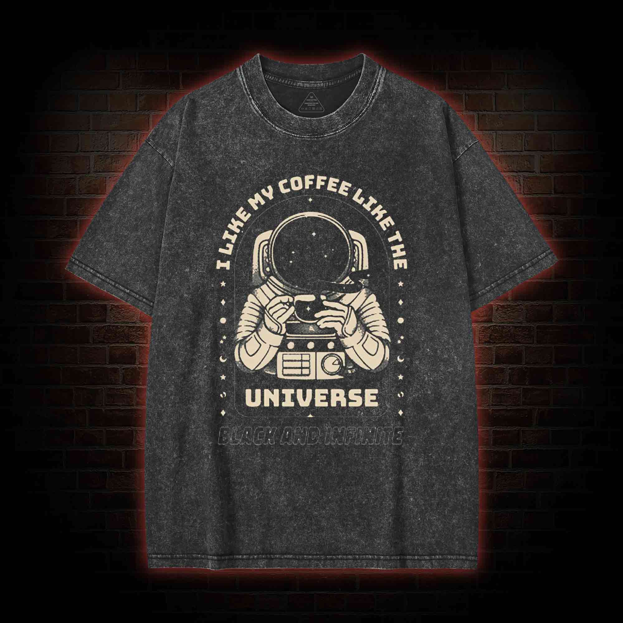 I Like My Coffee Like The Universe Washed T-shirt