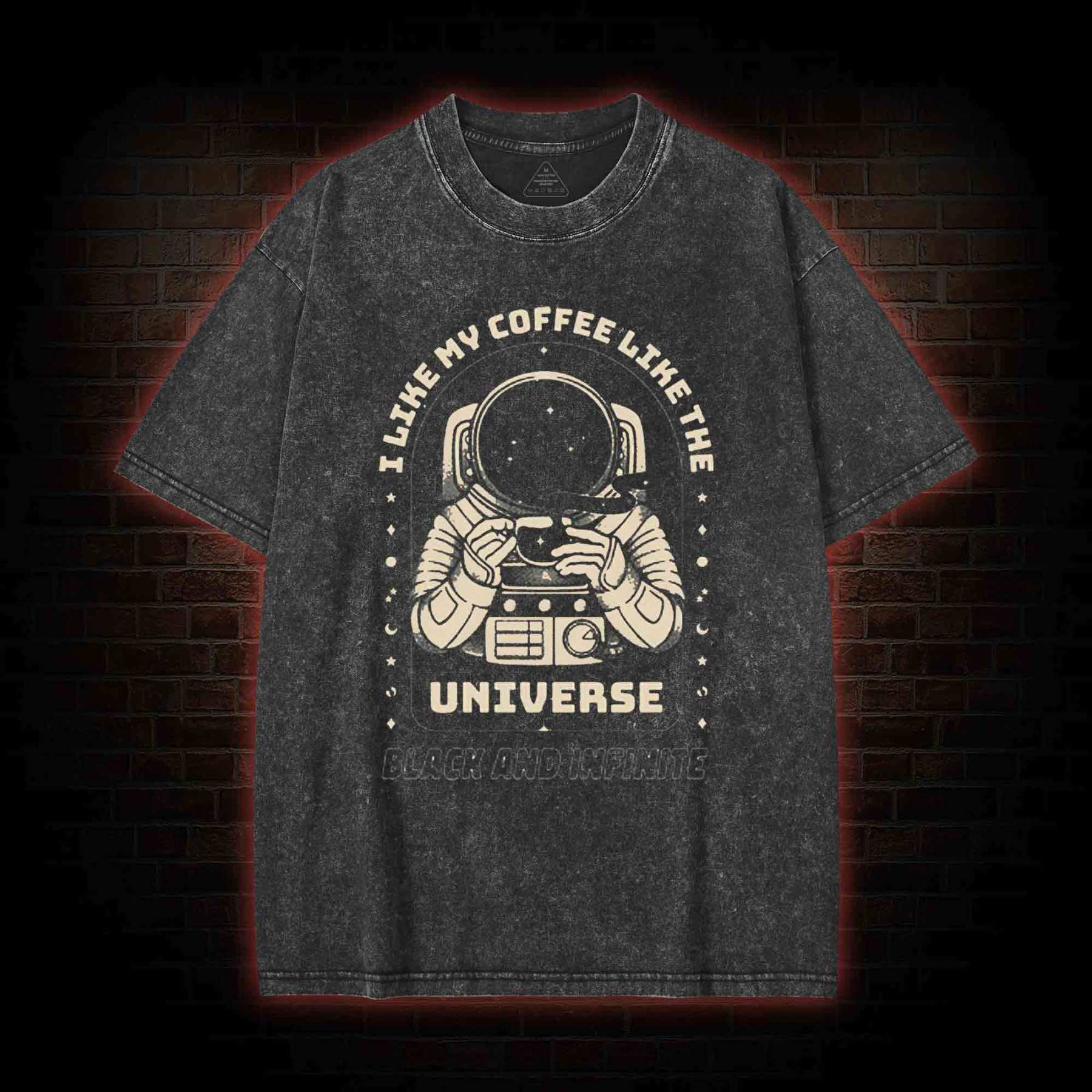 I Like My Coffee Like The Universe Washed T-shirt