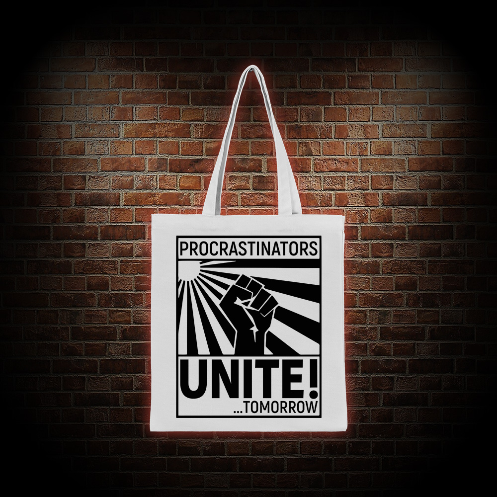 Procrastinators Unite Tote Bag