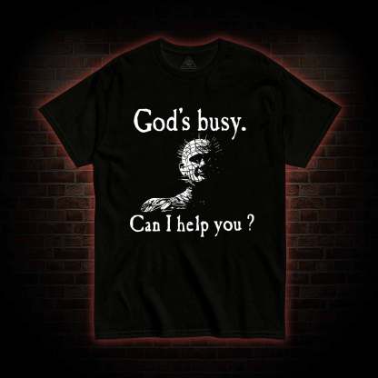 God's Busy Can I Help You? T-shirt