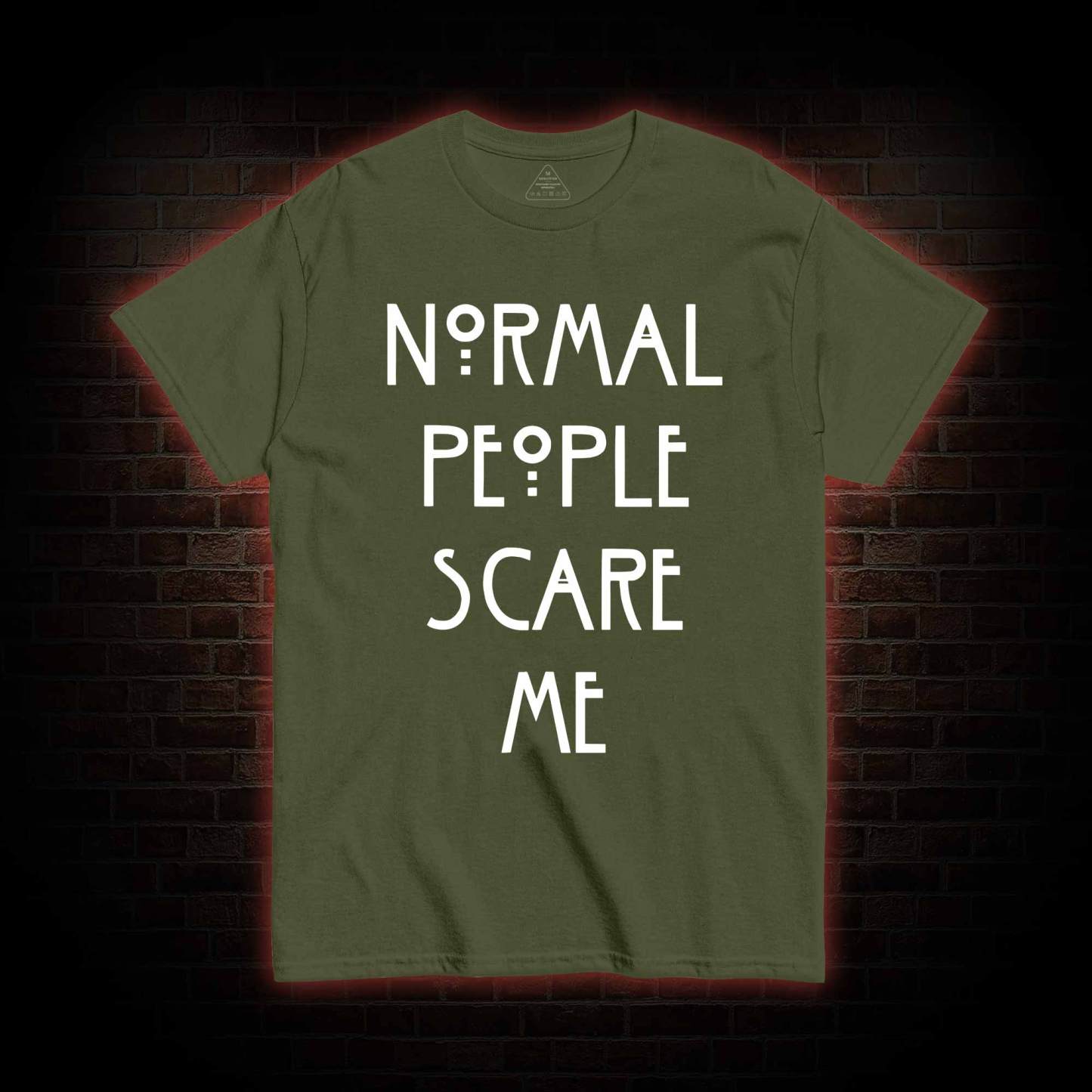 Normal People Scare Me T-shirt 