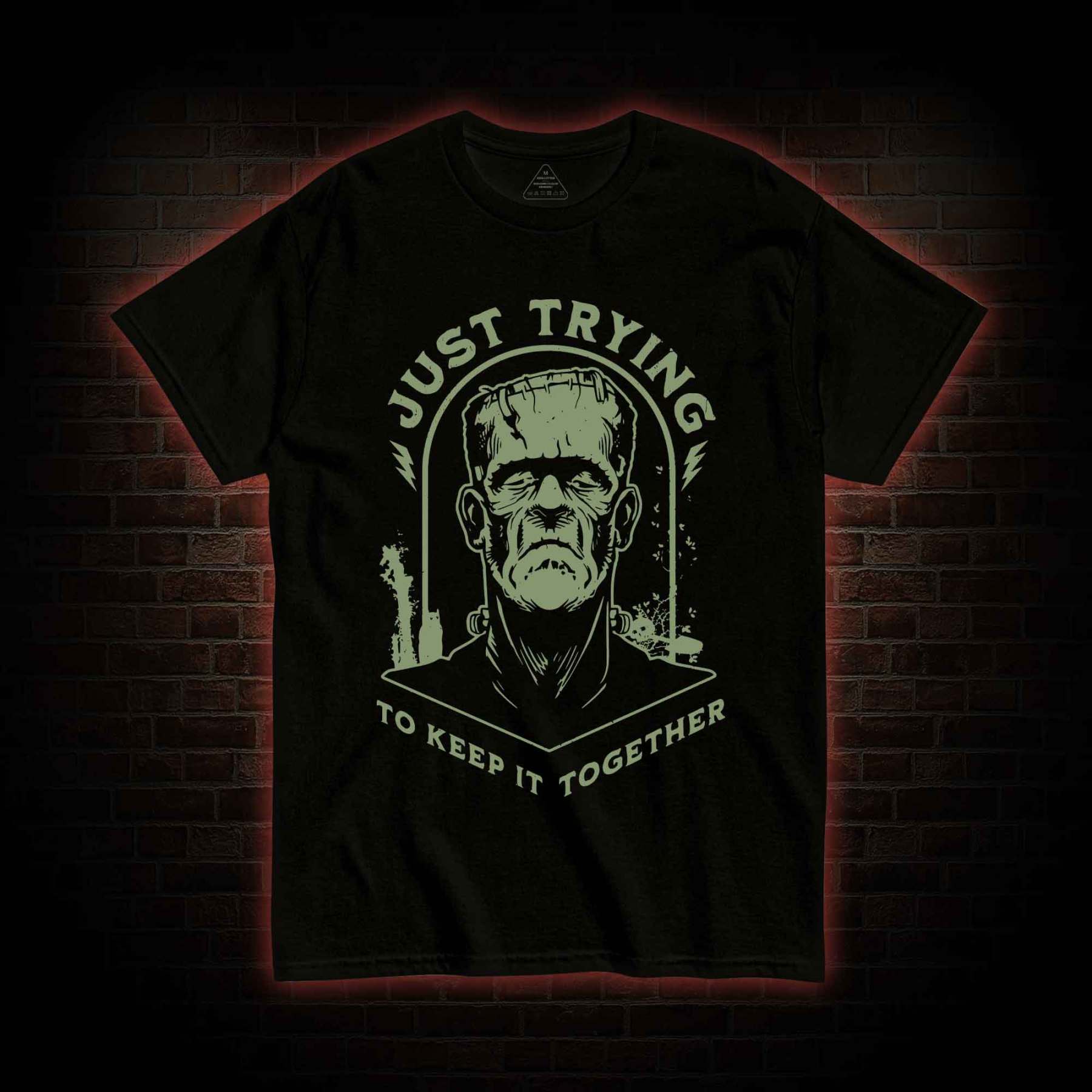 Just Trying to Keep It Together T-shirt