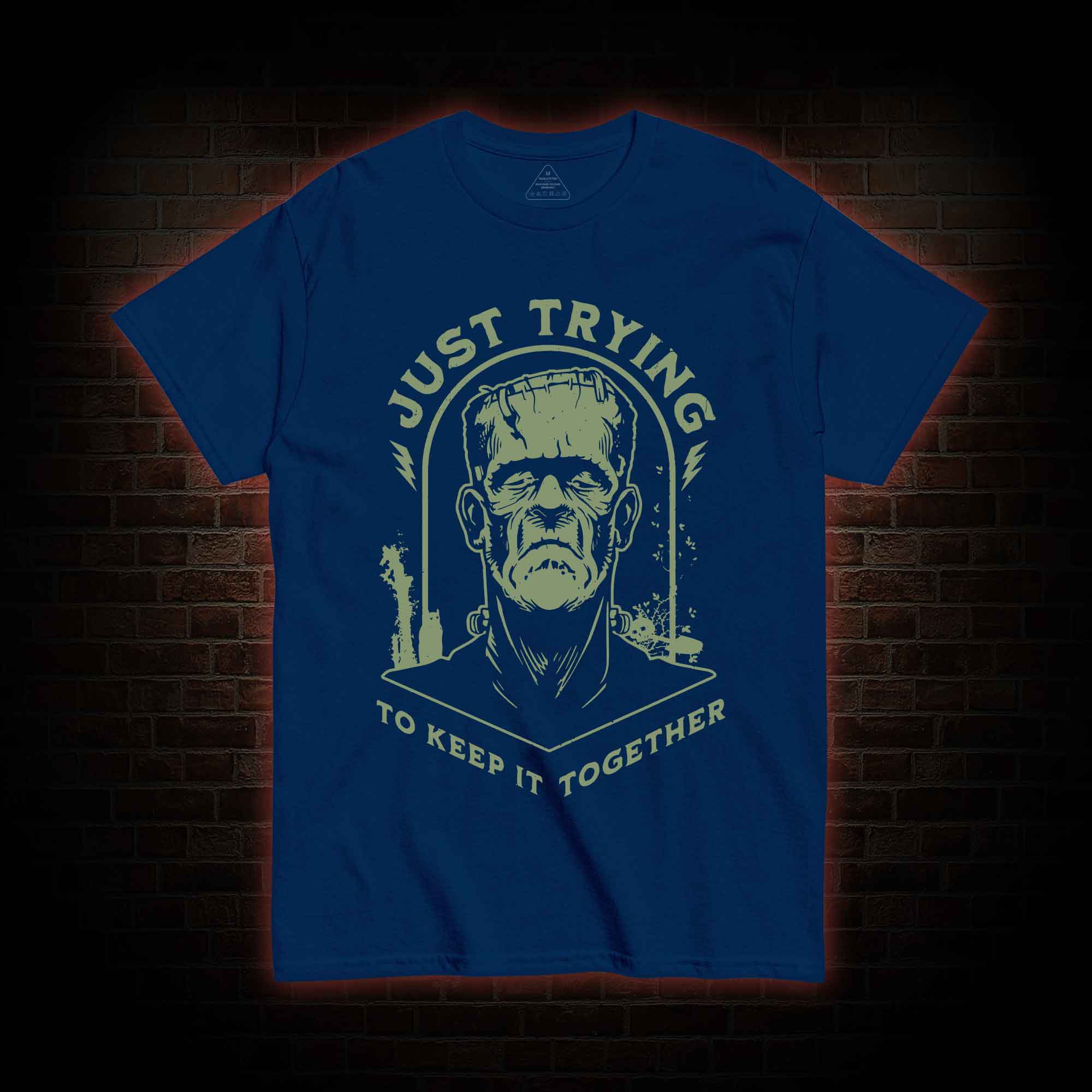 Just Trying to Keep It Together T-shirt 