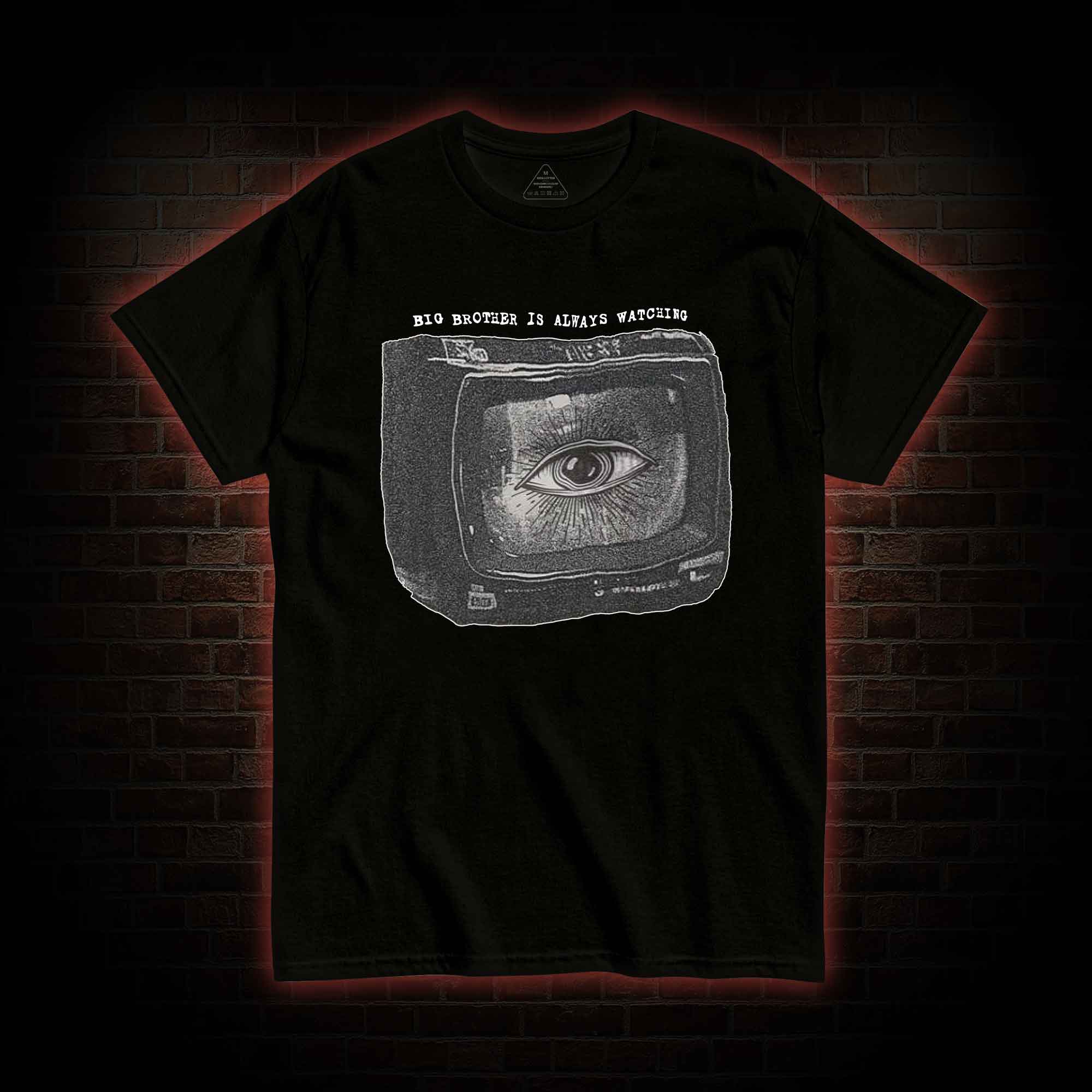 Big Brother is Always Watching T-shirt 
