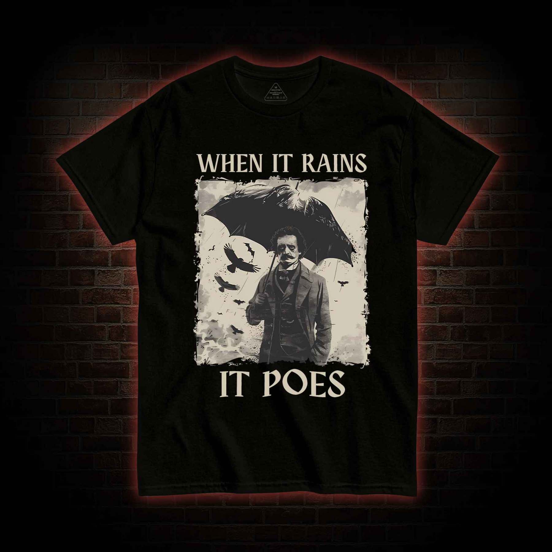 When It Rains It Poes T-shirt