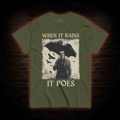 When It Rains It Poes T-shirt 