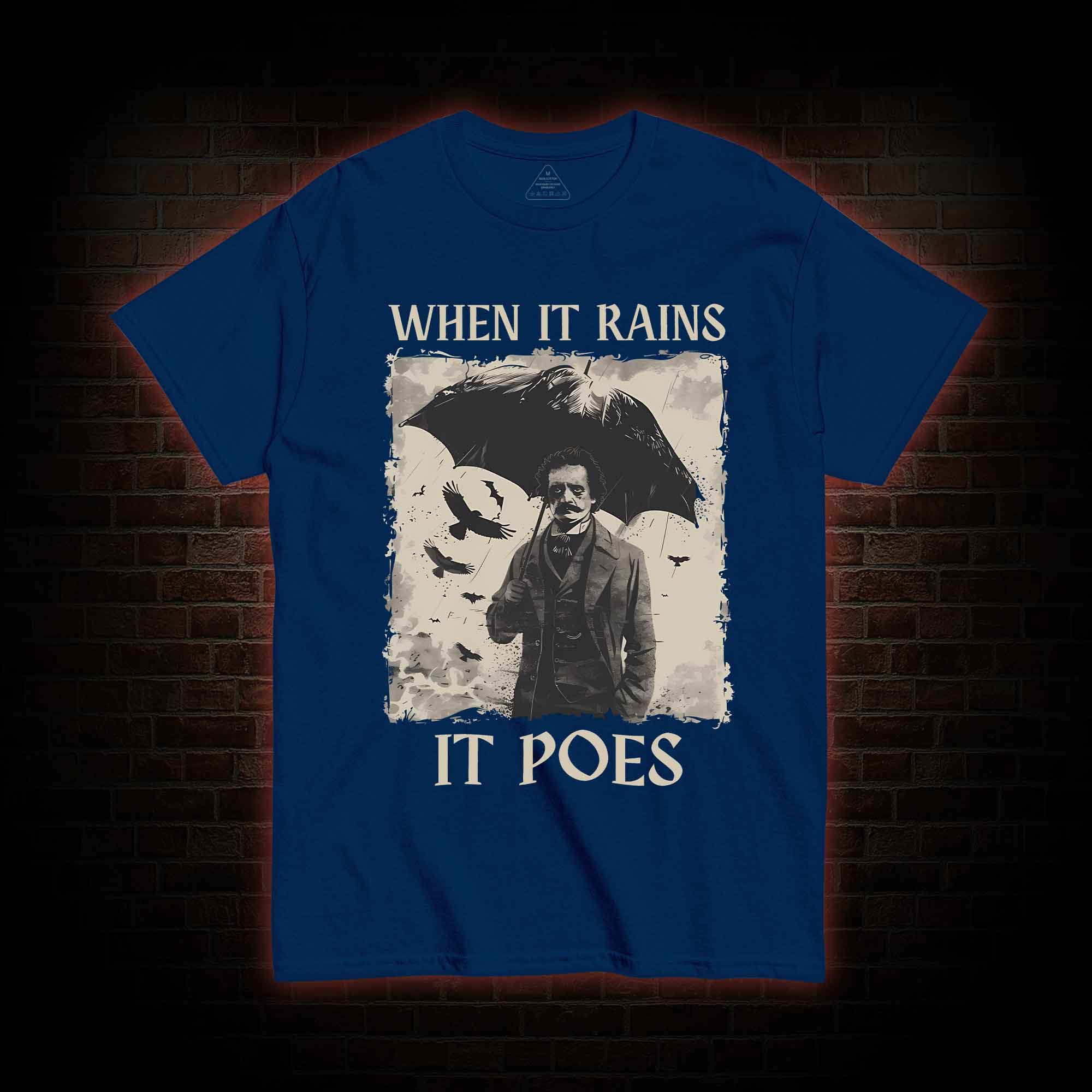 When It Rains It Poes T-shirt 