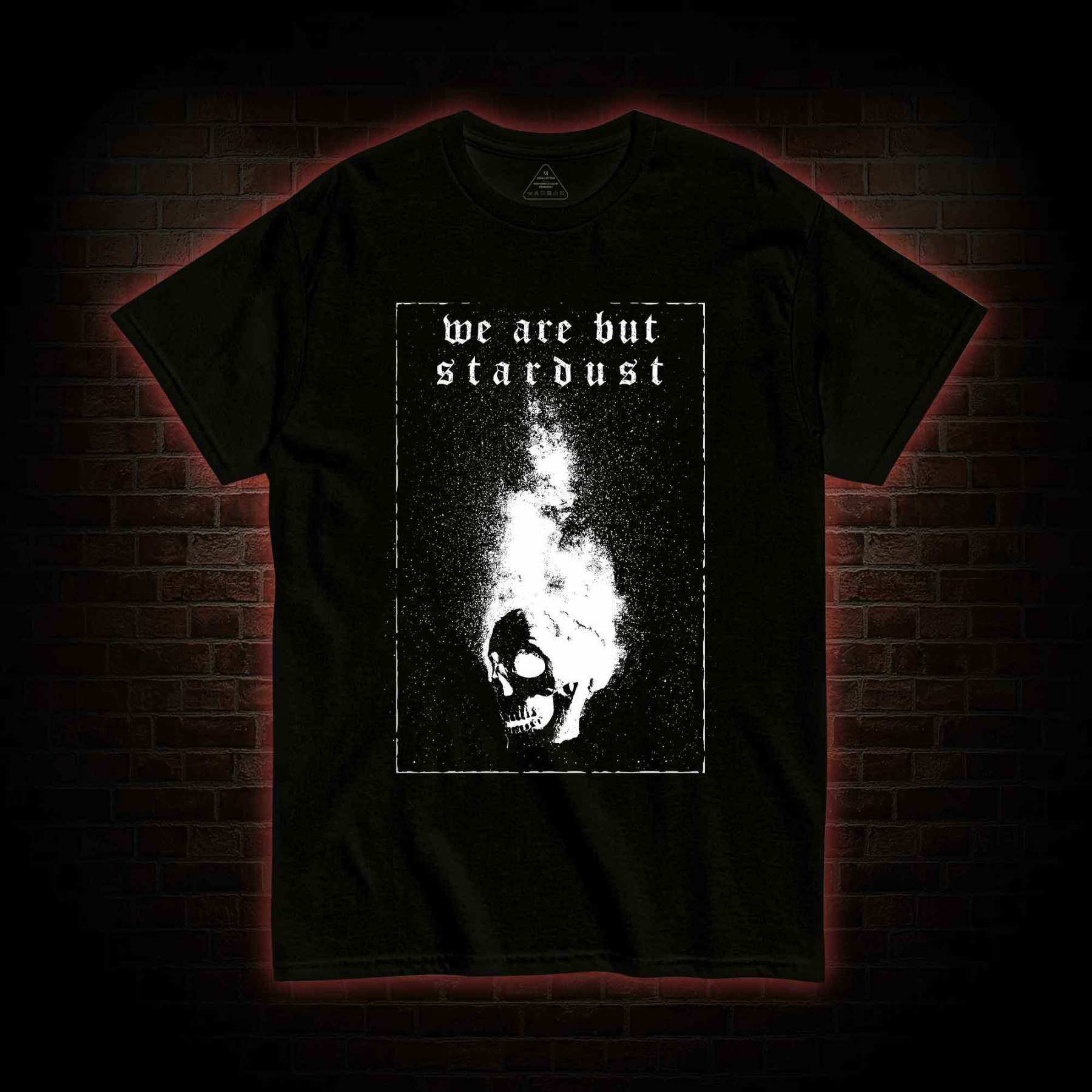 We Are but Stardust T-shirt 