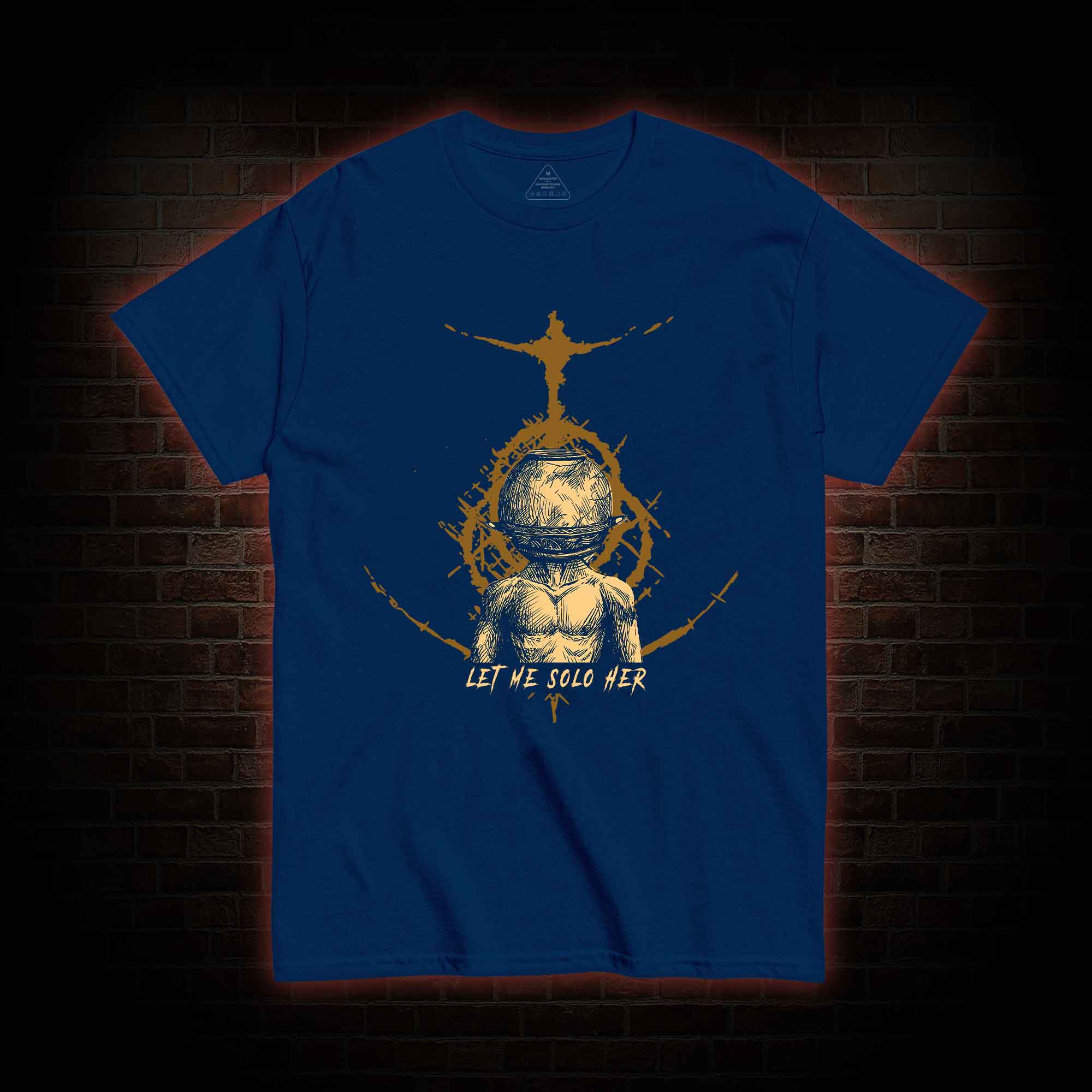 Let Me Solo Her T-shirt